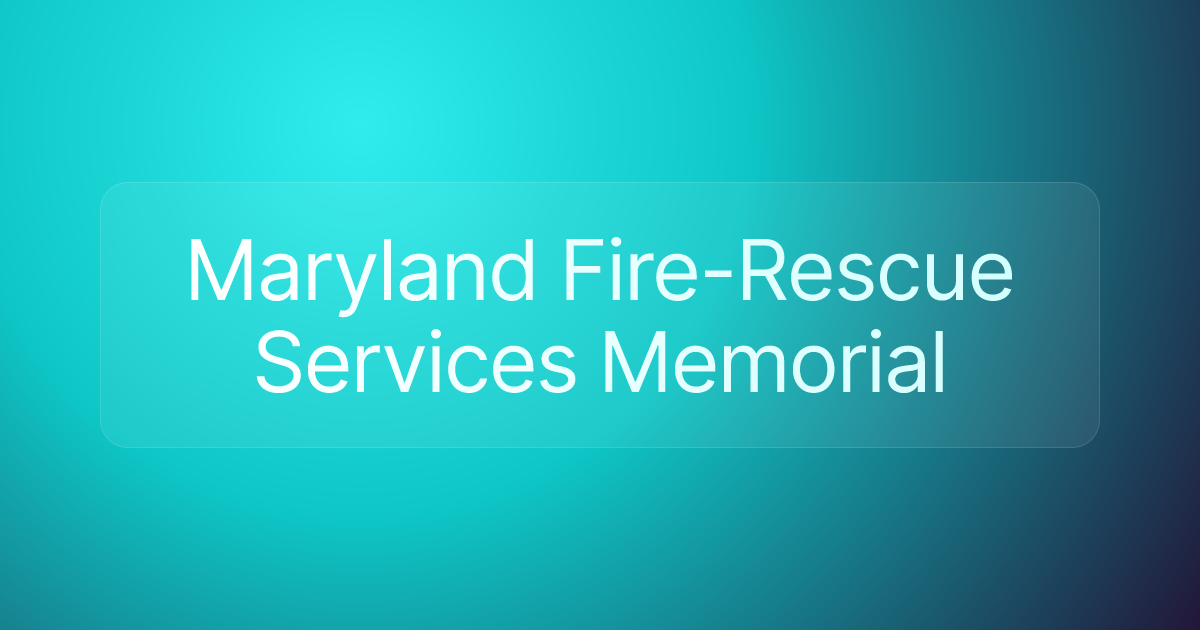 Maryland Fire-Rescue Services Memorial