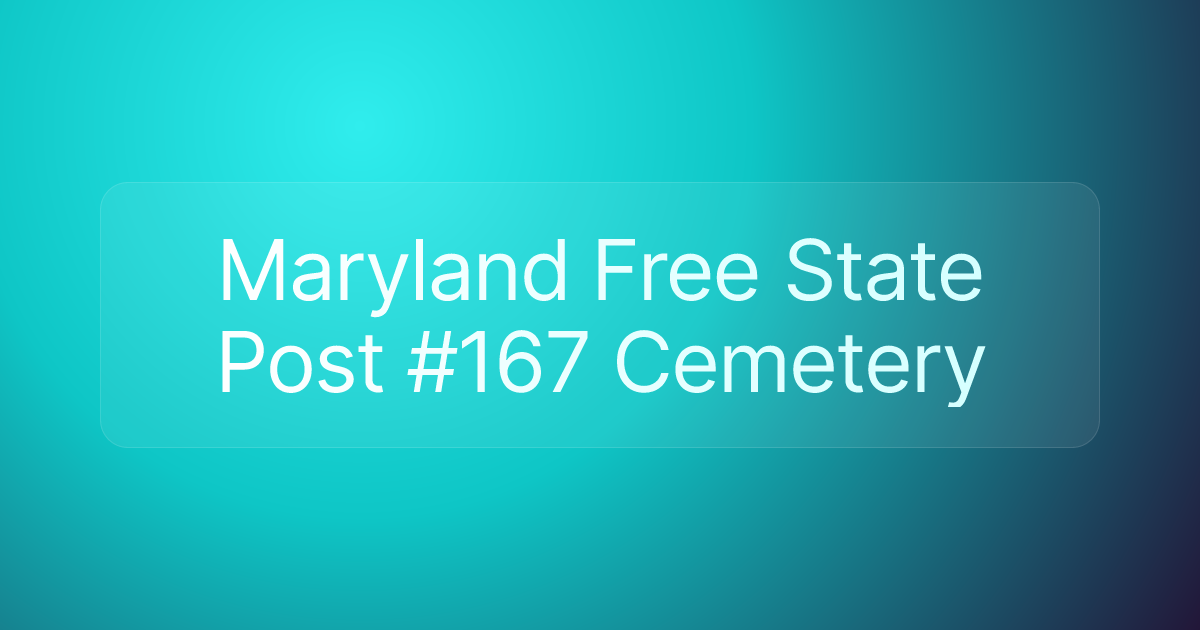 Maryland Free State Post #167 Cemetery