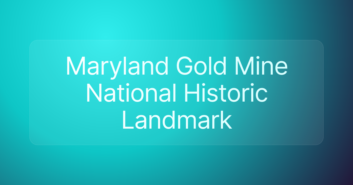 Maryland Gold Mine National Historic Landmark