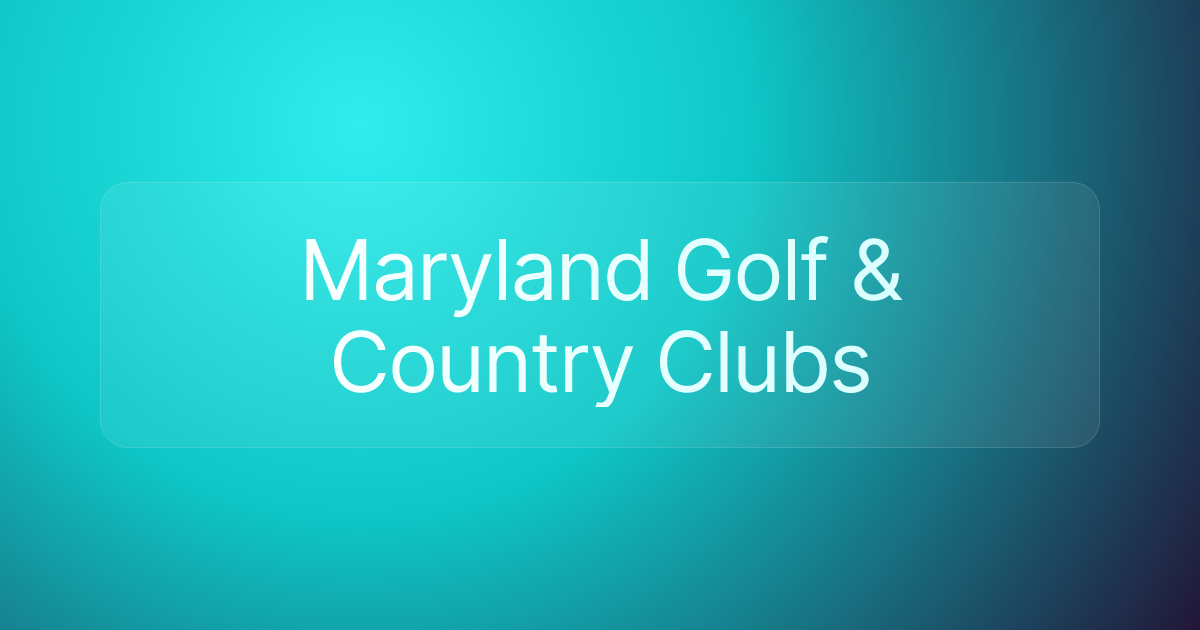 Maryland Golf & Country Clubs