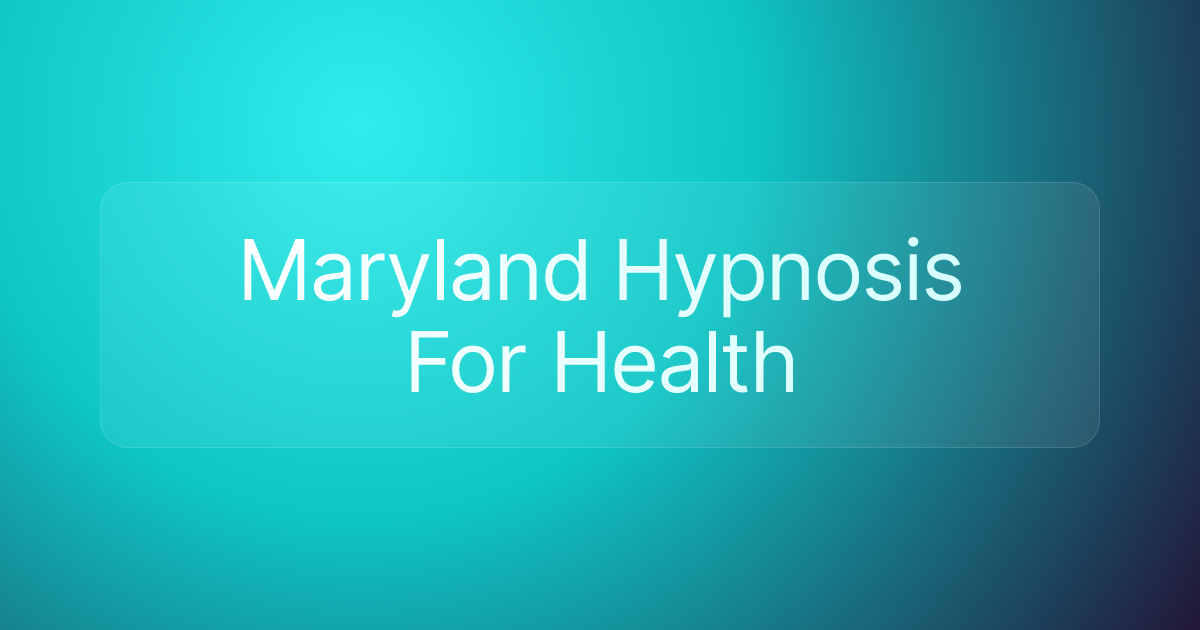 Maryland Hypnosis For Health