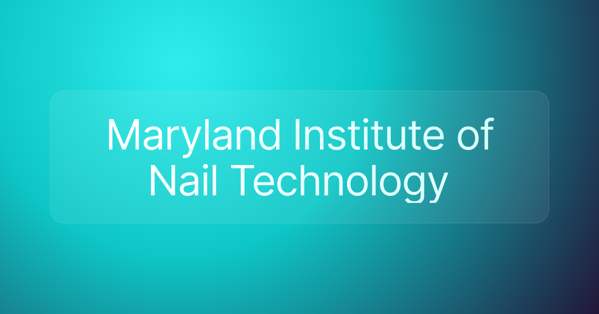 Maryland Institute of Nail Technology