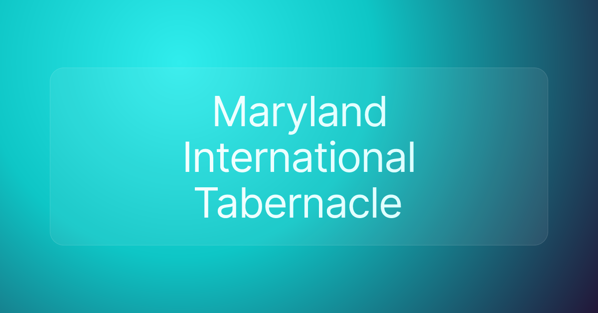 Maryland International Tabernacle