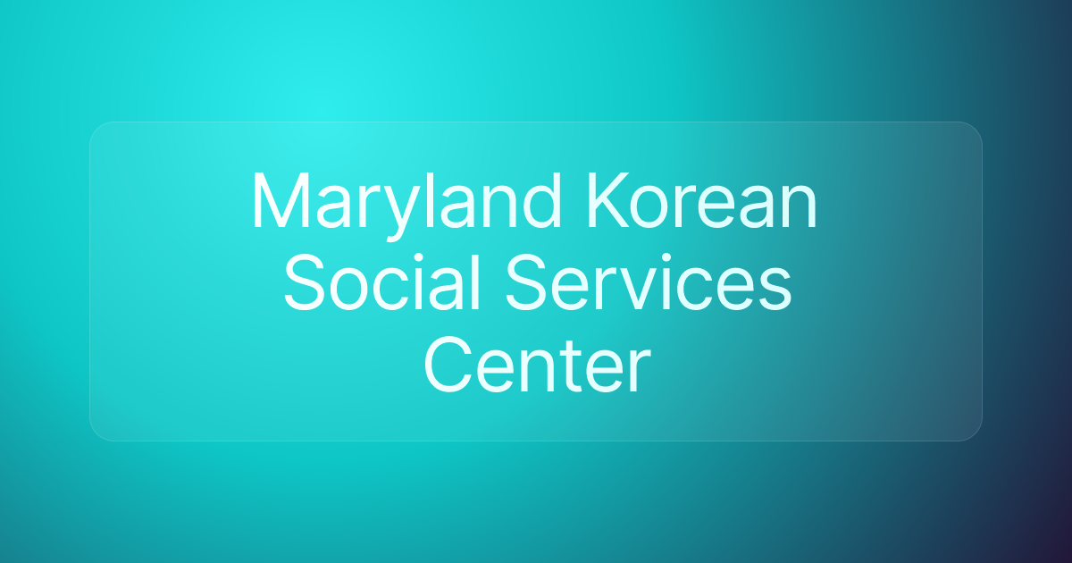 Maryland Korean Social Services Center