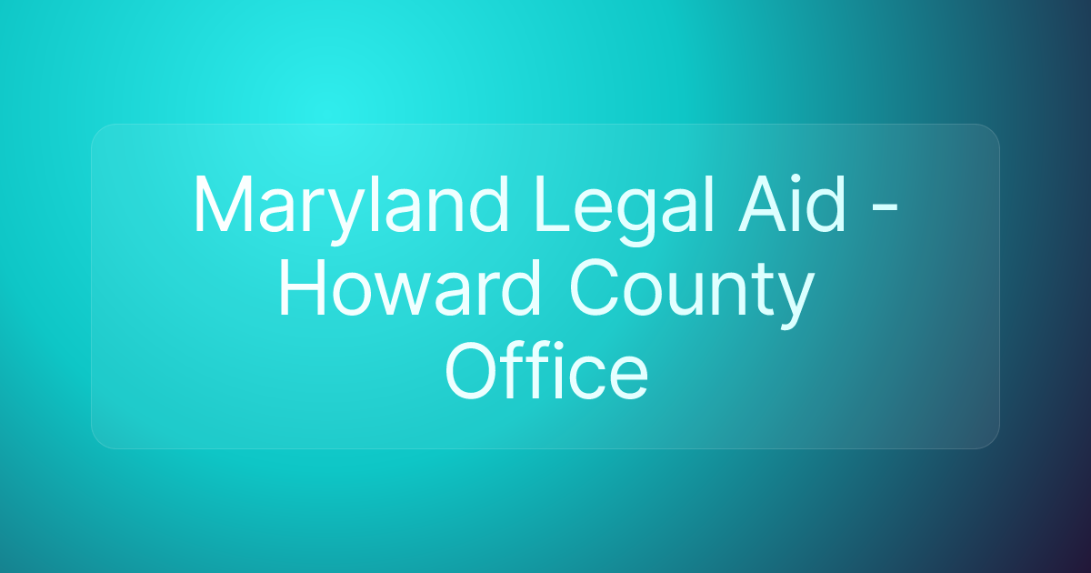 Maryland Legal Aid - Howard County Office
