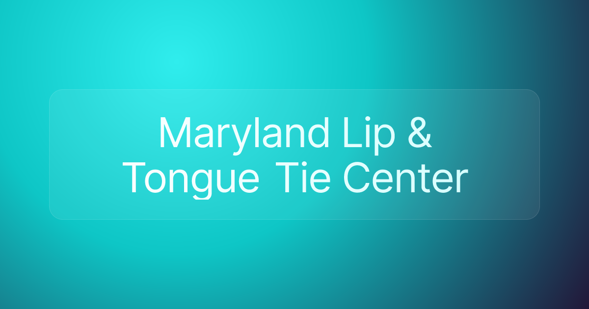 Maryland Lip & Tongue Tie Center
