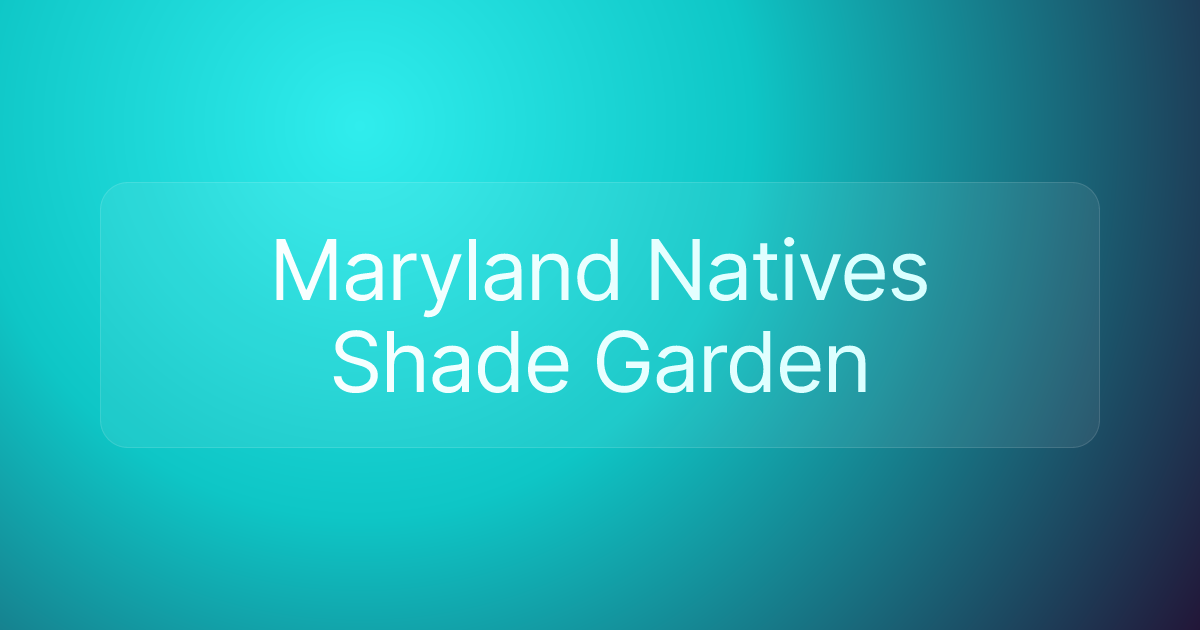 Maryland Natives Shade Garden