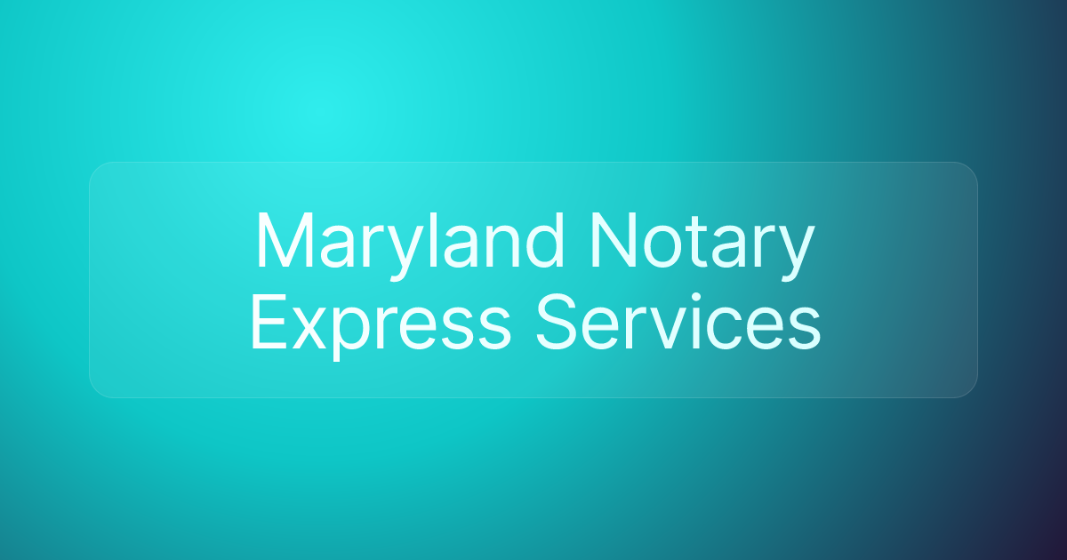 Maryland Notary Express Services