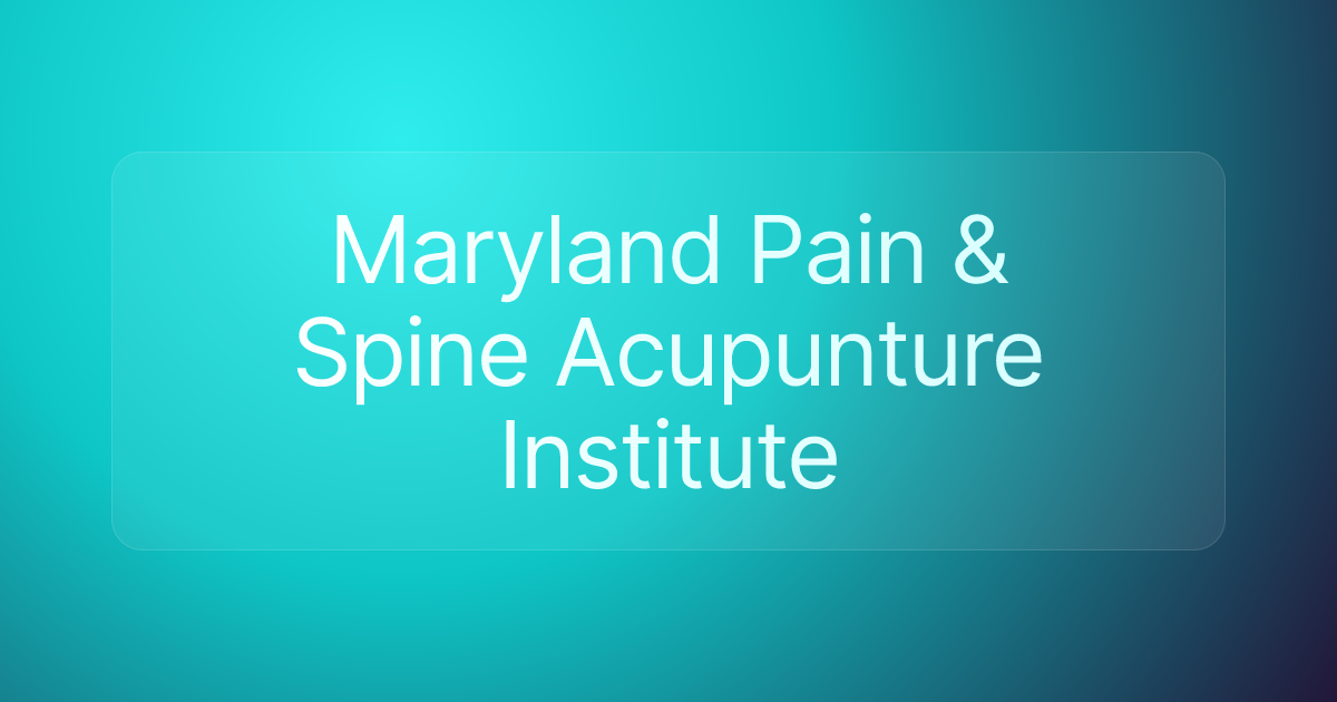 Maryland Pain & Spine Acupunture Institute