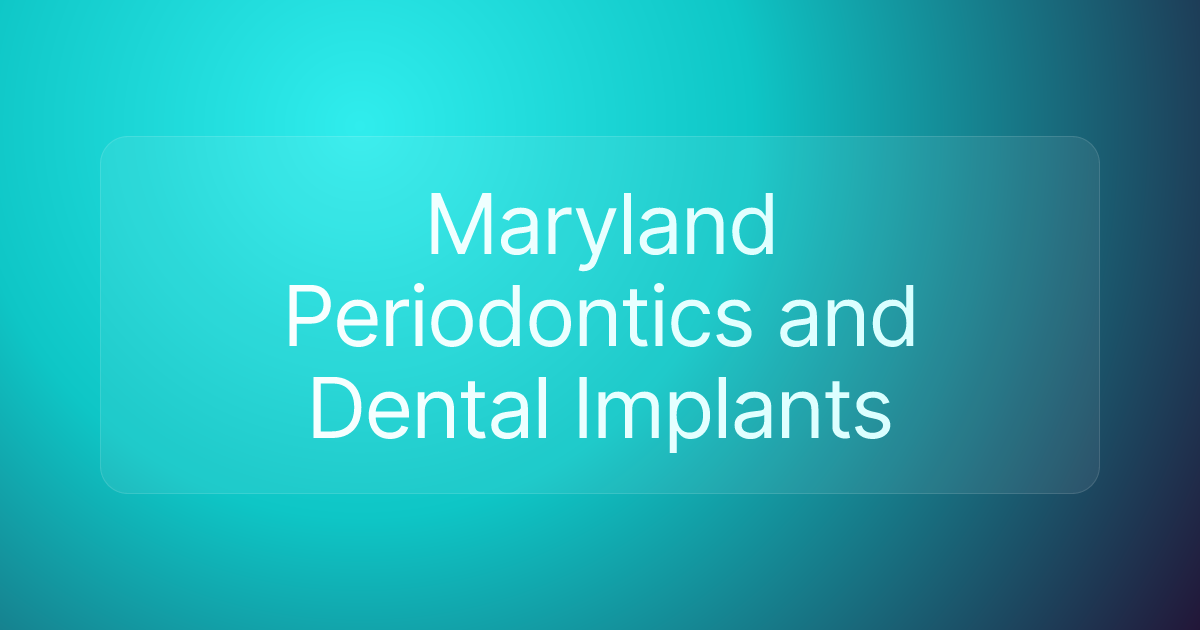 Maryland Periodontics and Dental Implants