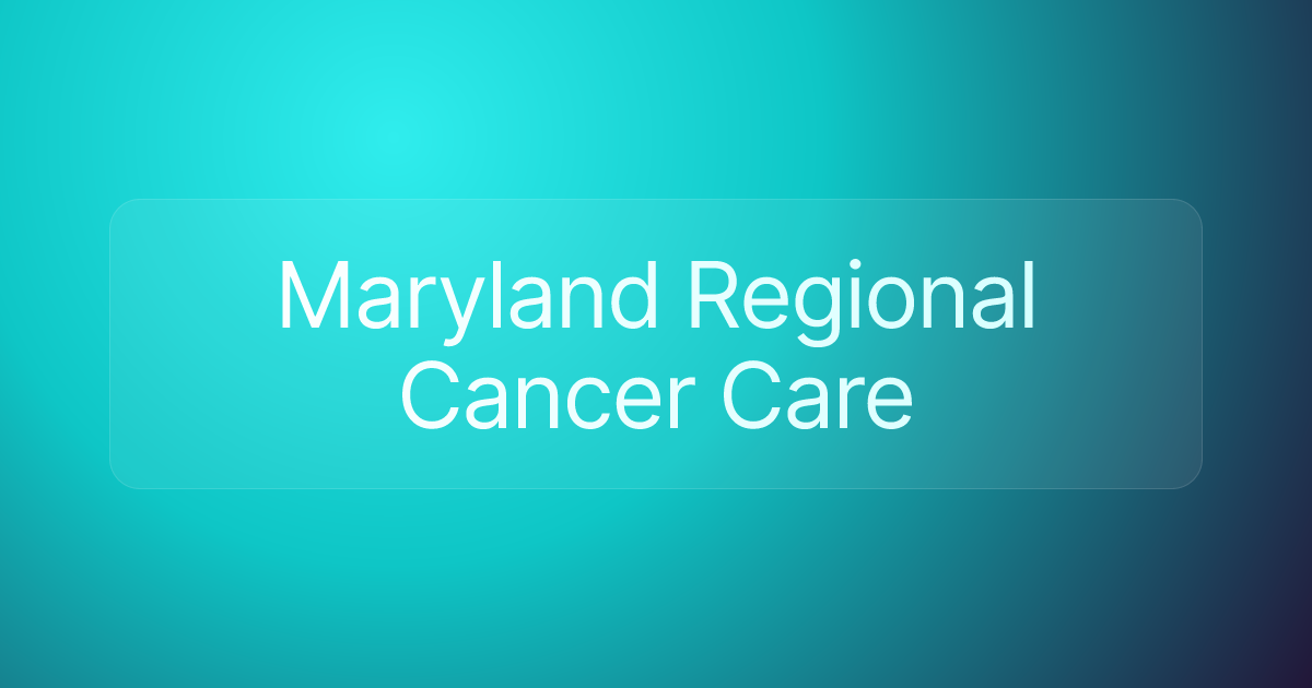 Maryland Regional Cancer Care