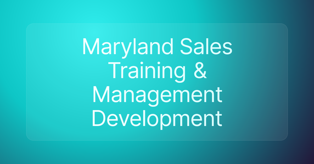 Maryland Sales Training & Management Development