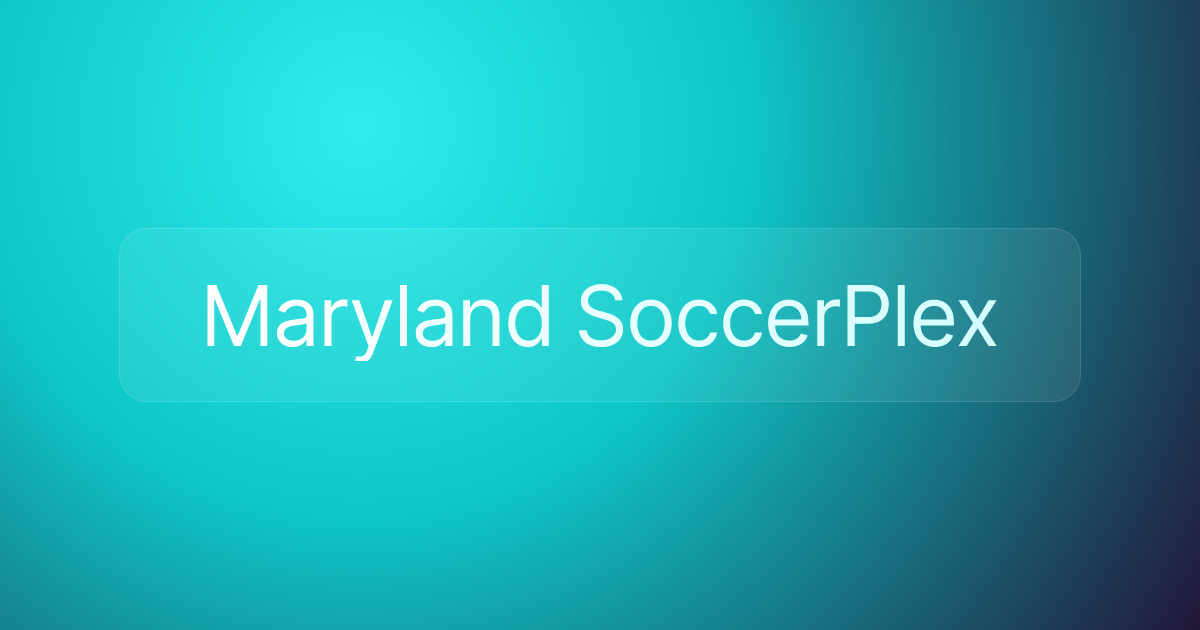 Maryland SoccerPlex