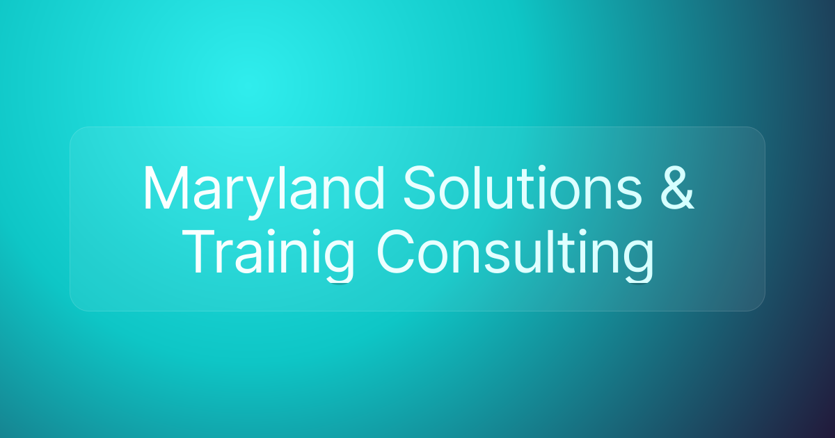 Maryland Solutions & Trainig Consulting