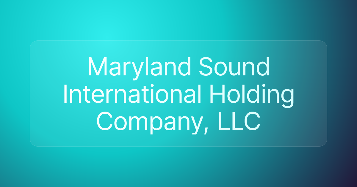 Maryland Sound International Holding Company, LLC