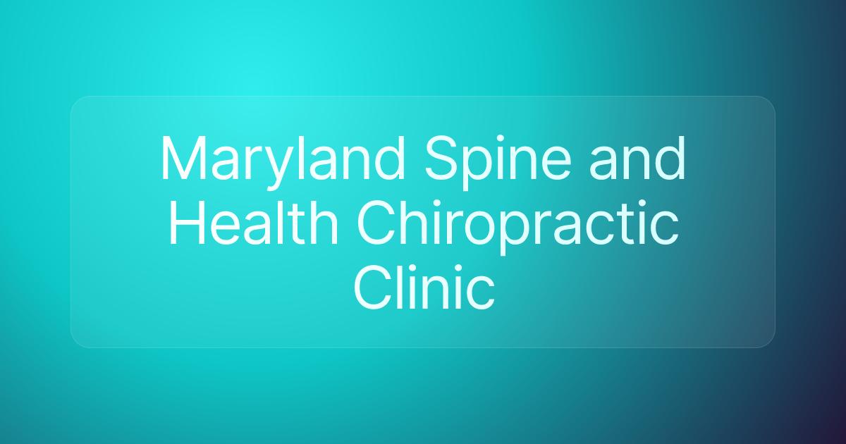 Maryland Spine and Health Chiropractic Clinic