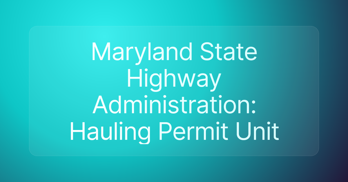 Maryland State Highway Administration: Hauling Permit Unit