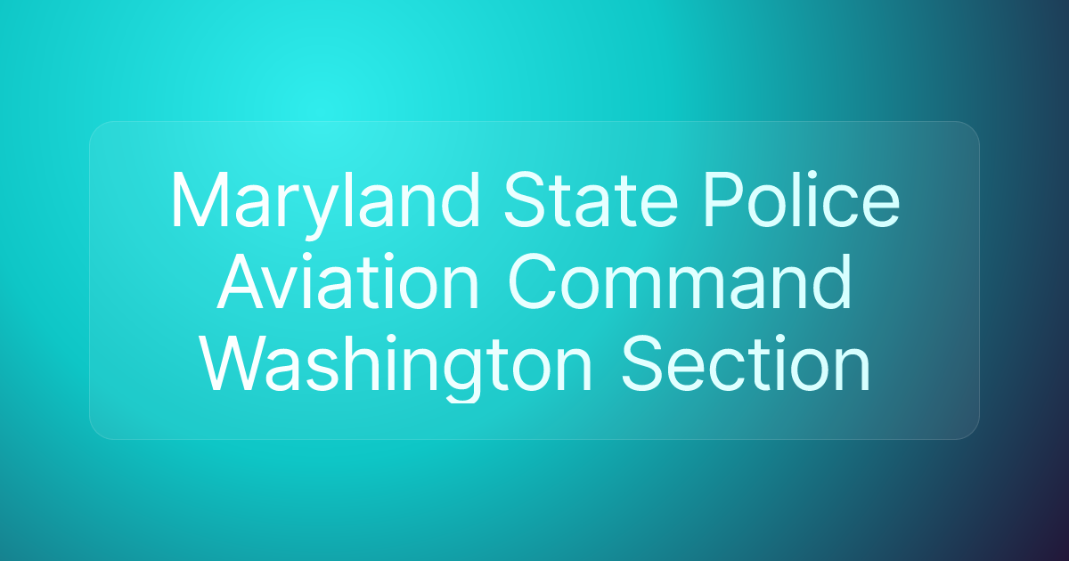 Maryland State Police Aviation Command Washington Section
