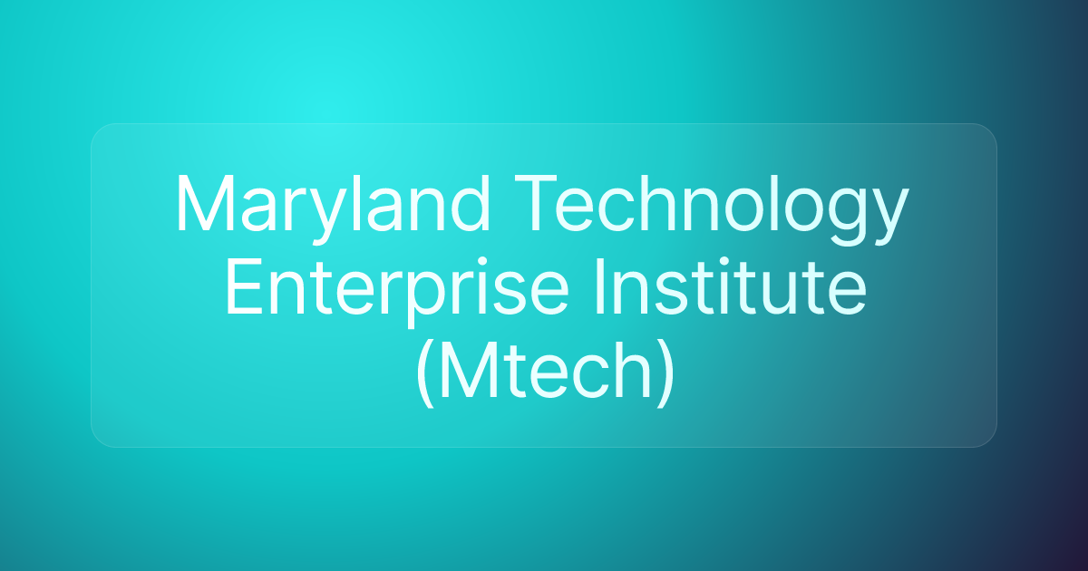 Maryland Technology Enterprise Institute (Mtech)