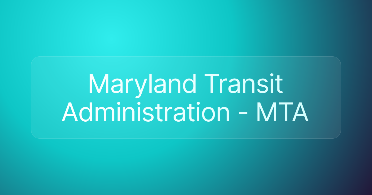 Maryland Transit Administration - MTA