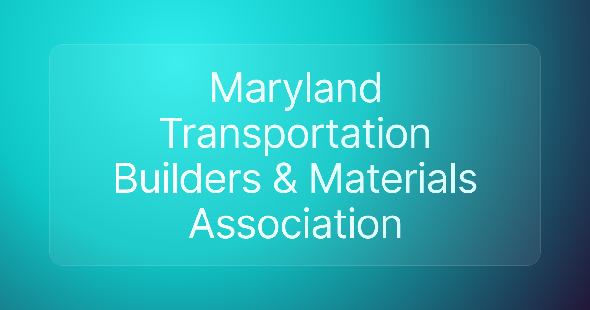 Maryland Transportation Builders & Materials Association