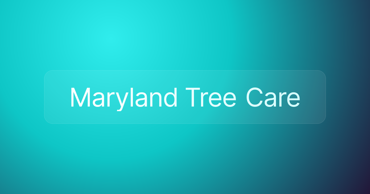 Maryland Tree Care