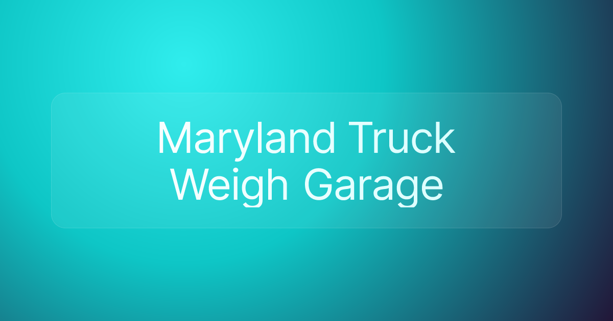 Maryland Truck Weigh Garage