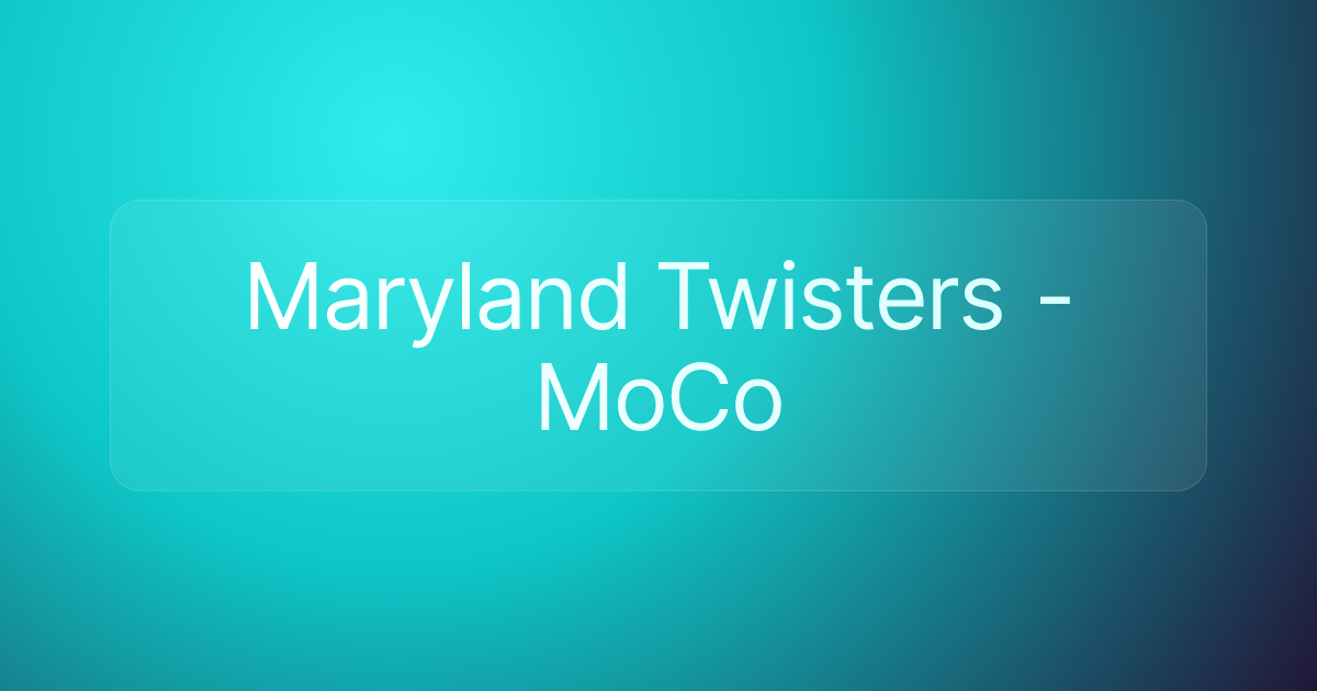 Maryland Twisters - MoCo