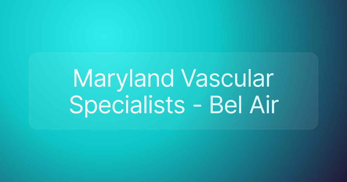 Maryland Vascular Specialists - Bel Air
