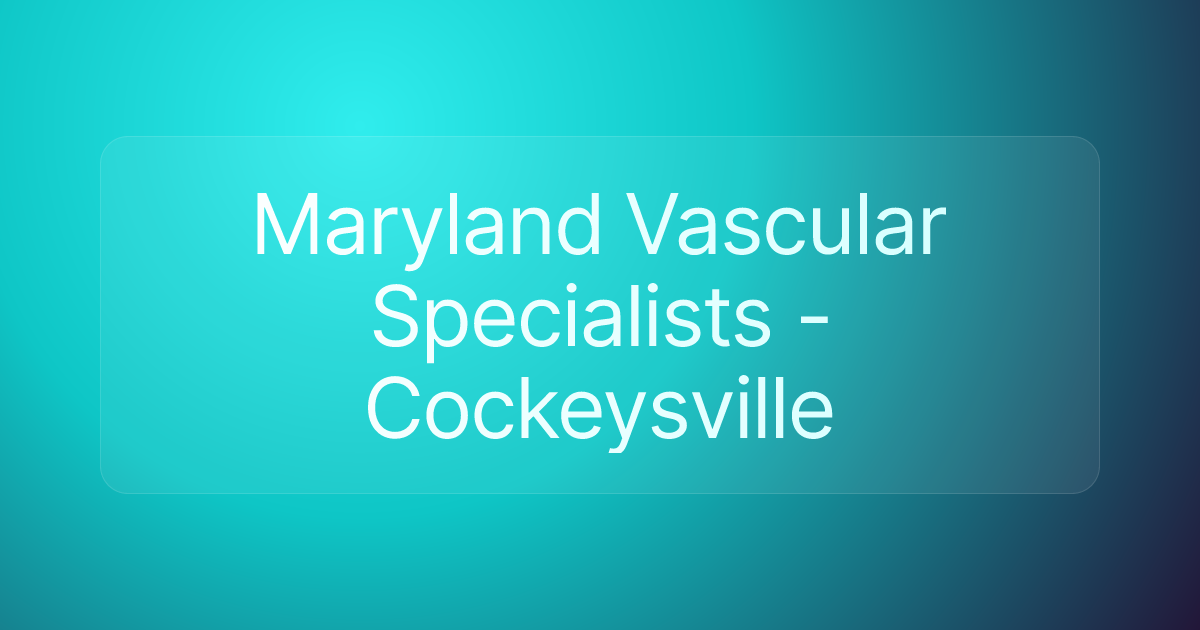 Maryland Vascular Specialists - Cockeysville