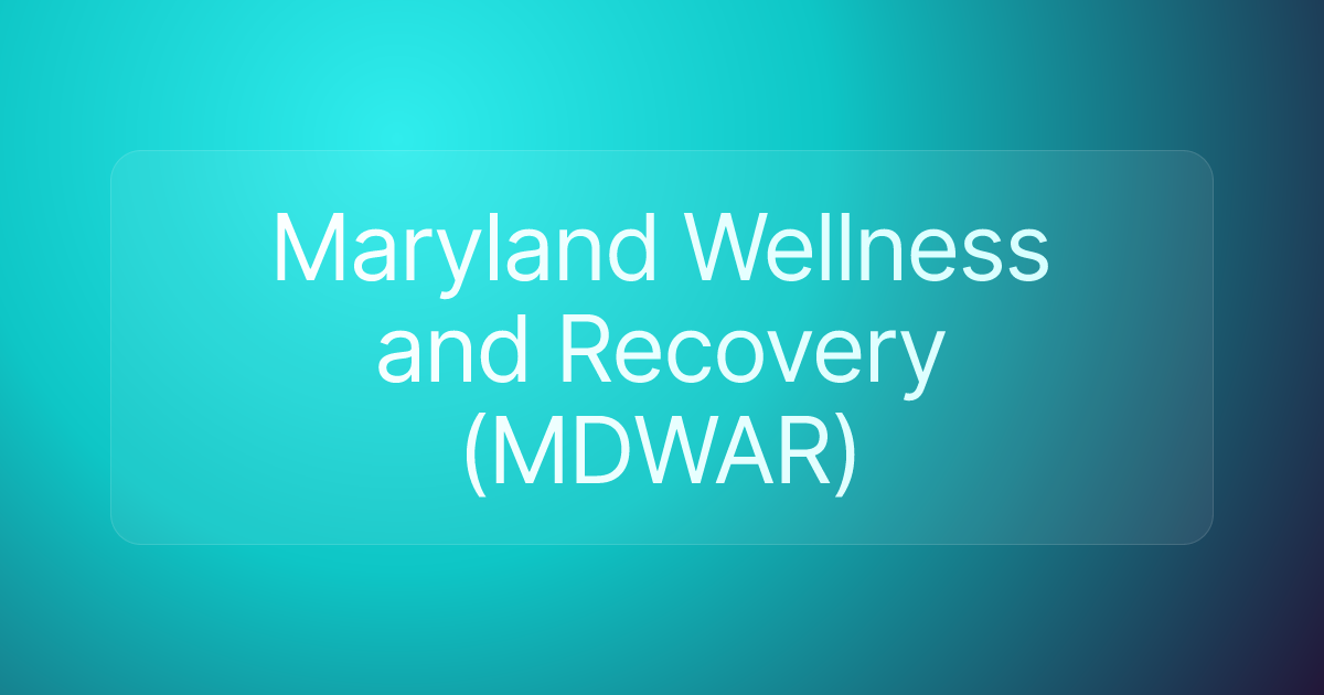 Maryland Wellness and Recovery (MDWAR)