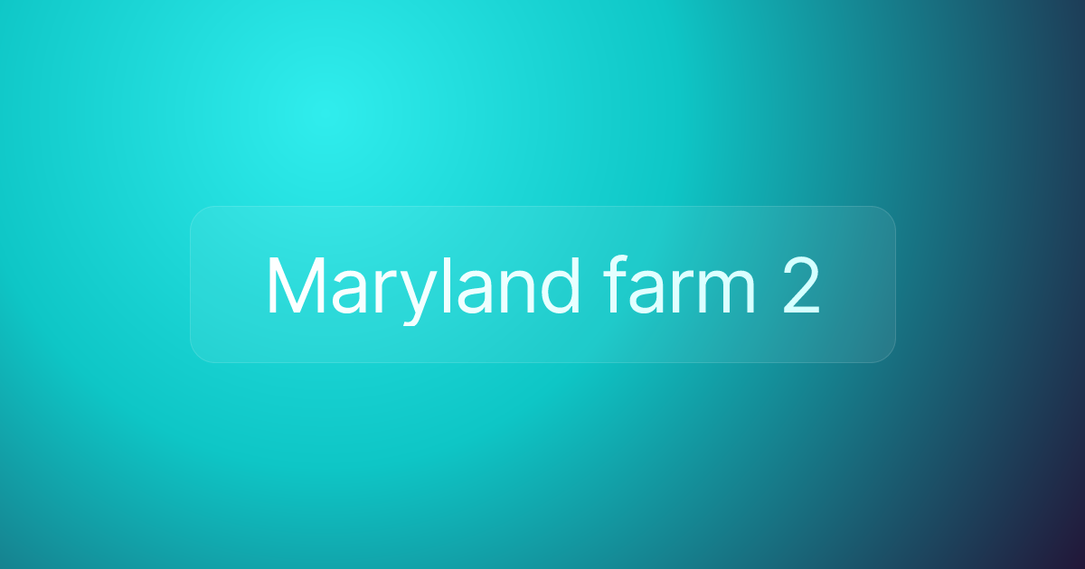 Maryland farm 2