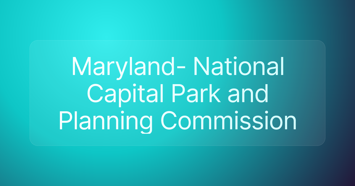 Maryland- National Capital Park and Planning Commission