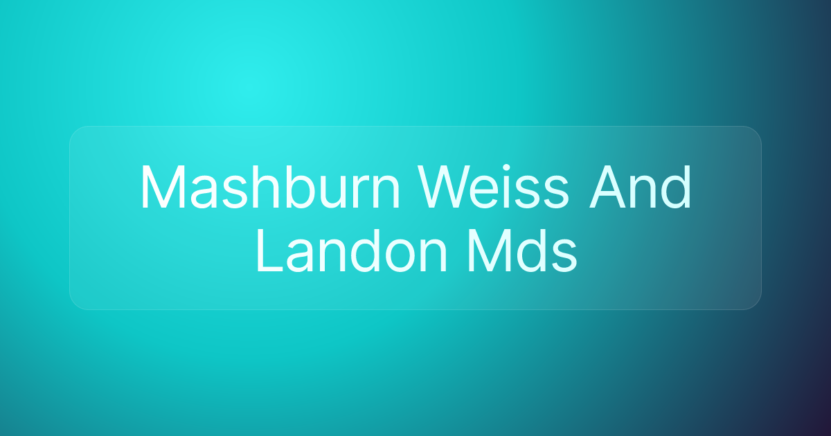 Mashburn Weiss And Landon Mds
