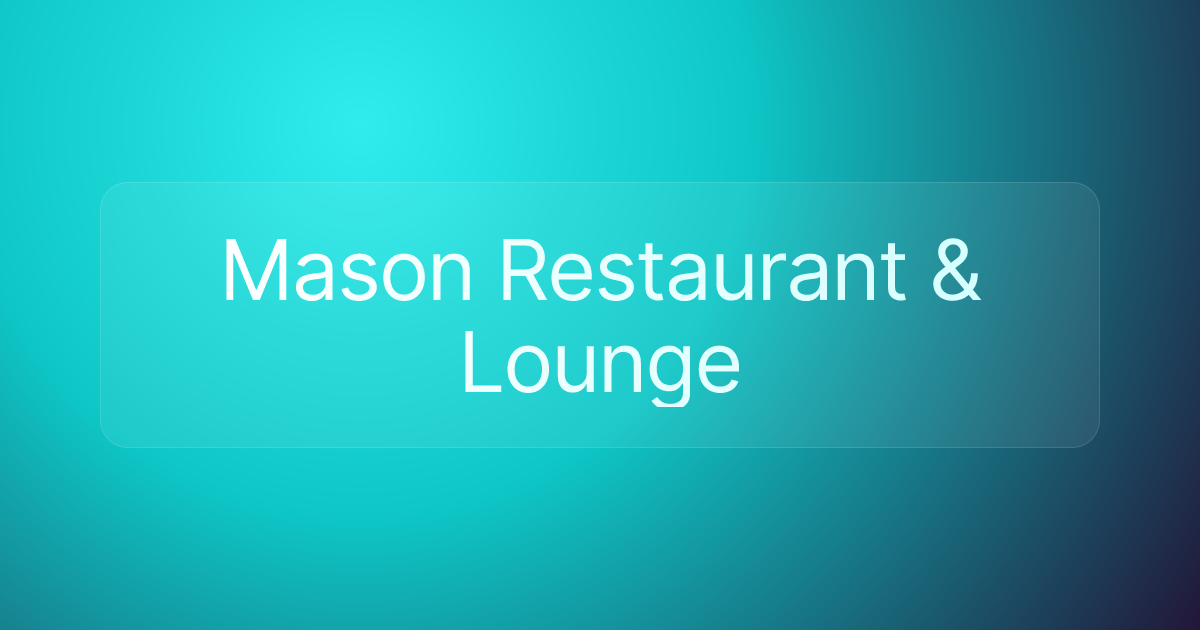 Mason Restaurant & Lounge
