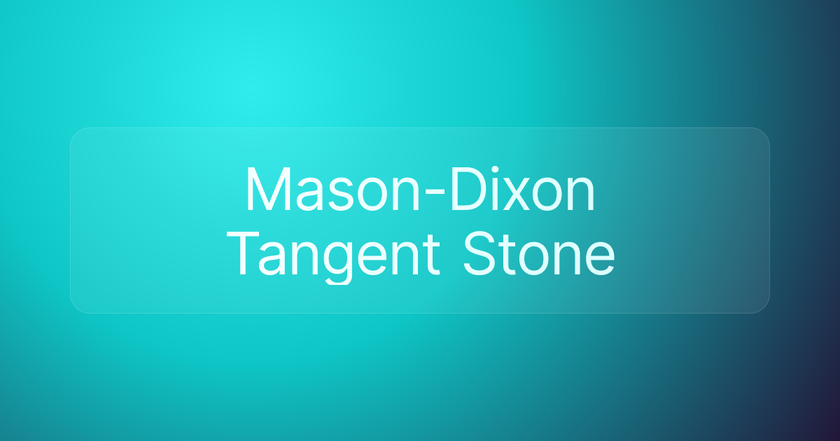 Mason-Dixon Tangent Stone