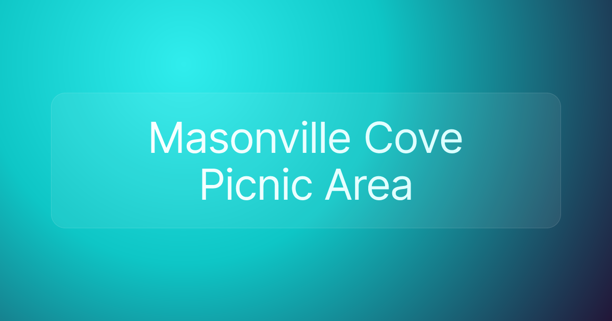 Masonville Cove Picnic Area