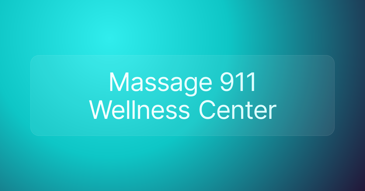 Massage 911 Wellness Center