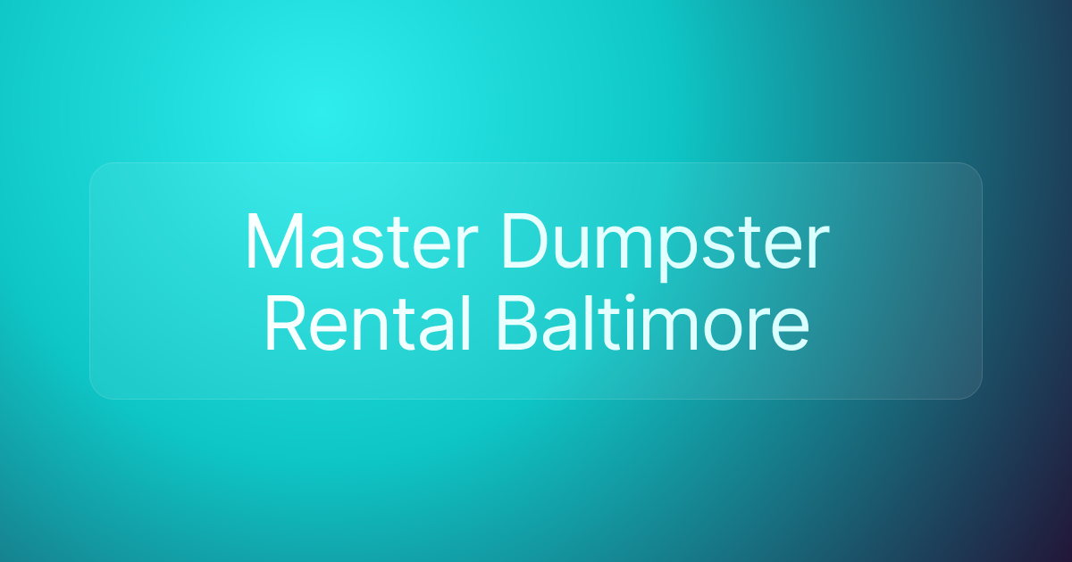 Master Dumpster Rental Baltimore