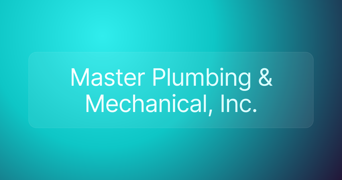 Master Plumbing & Mechanical, Inc.