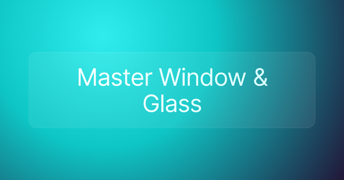 Master Window & Glass