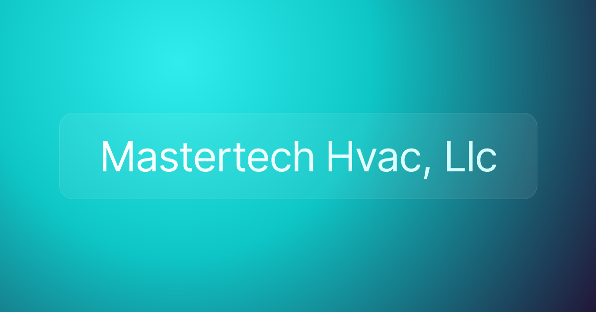 Mastertech Hvac, Llc