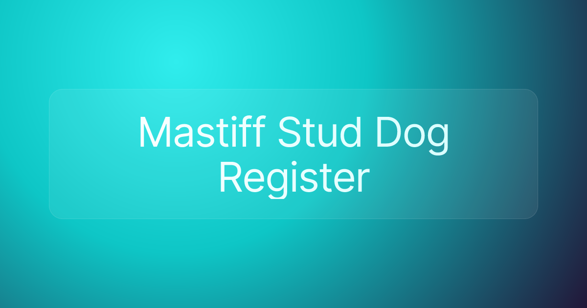 Mastiff Stud Dog Register
