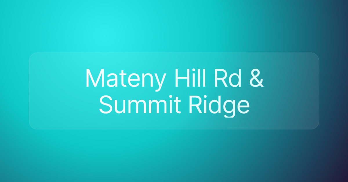 Mateny Hill Rd & Summit Ridge