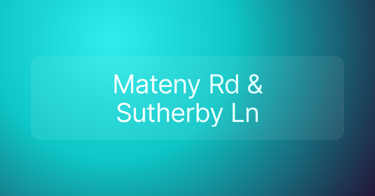 Mateny Rd & Sutherby Ln