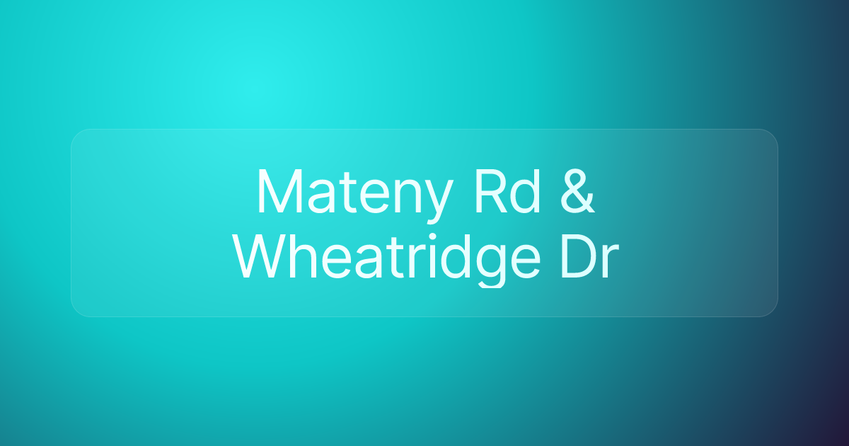 Mateny Rd & Wheatridge Dr