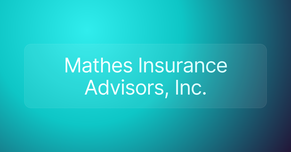 Mathes Insurance Advisors, Inc.
