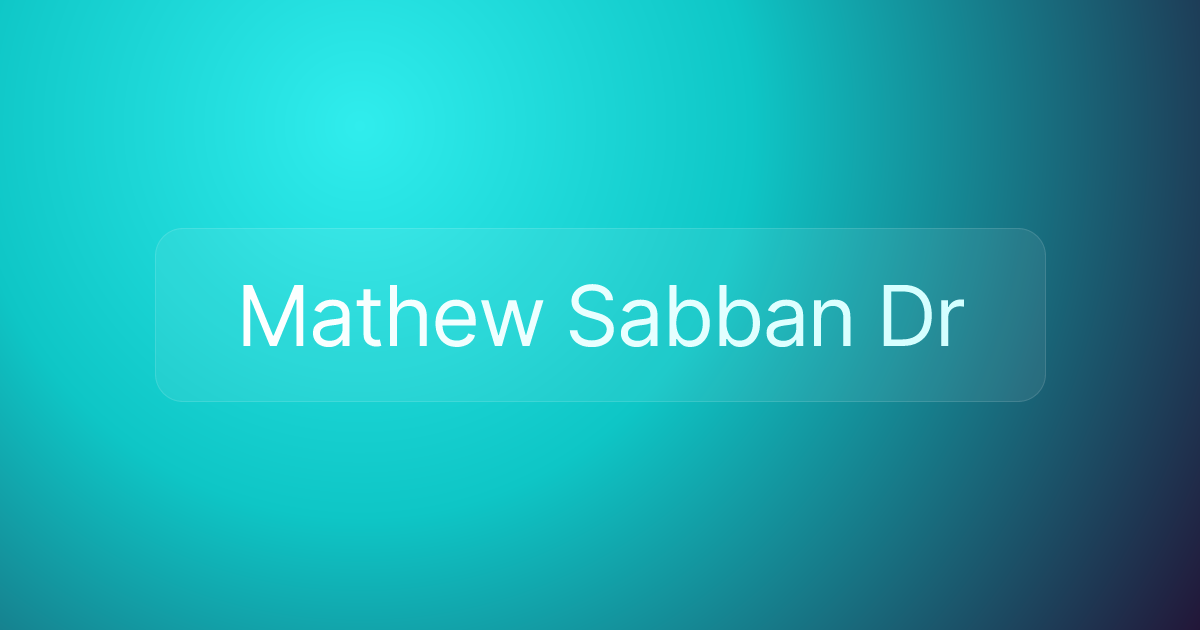 Mathew Sabban Dr