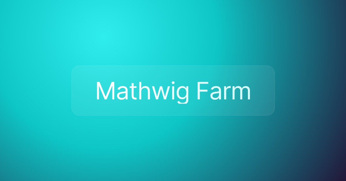 Mathwig Farm
