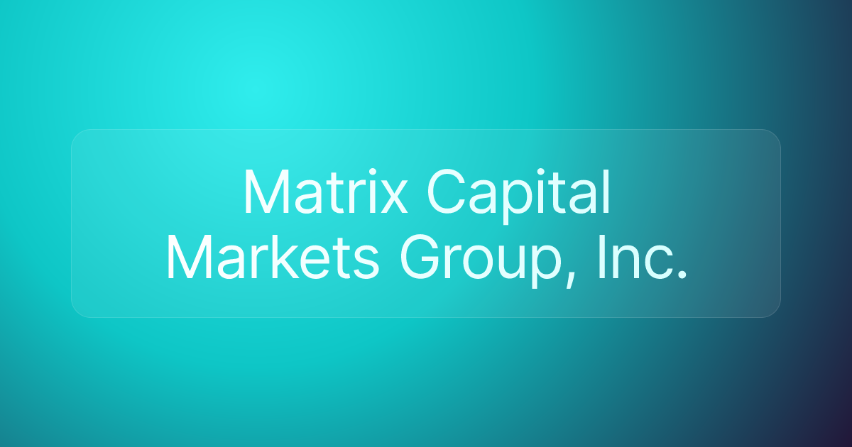 Matrix Capital Markets Group, Inc.